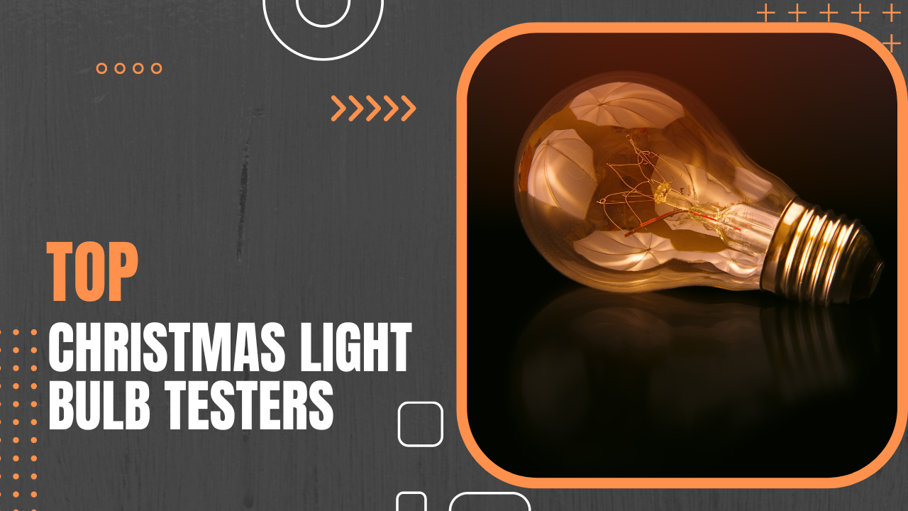 Top 09 Christmas Light Bulb Testers