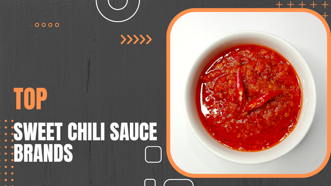 The Best Sweet Chili Sauce Brands for Dipping and Drizzling in 2023
