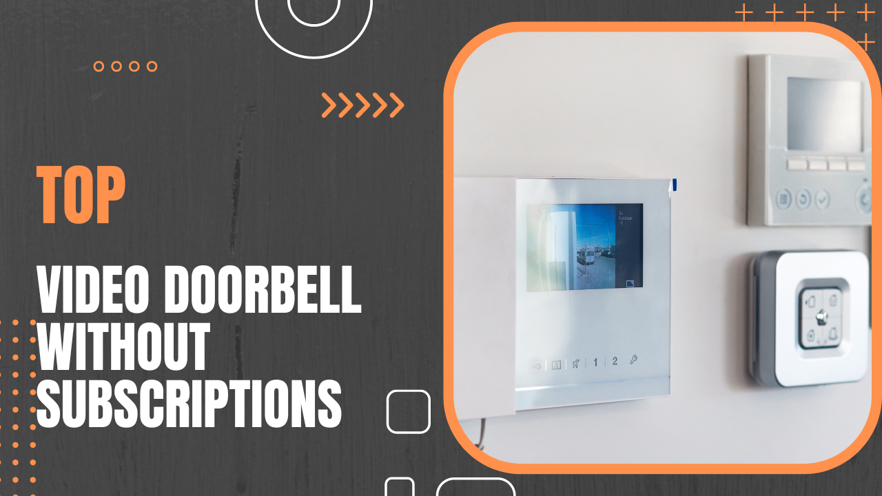 Top Video Doorbell Without Subscriptions